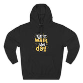 Time To Walk The Dog-Unisex Fleece Hoodie