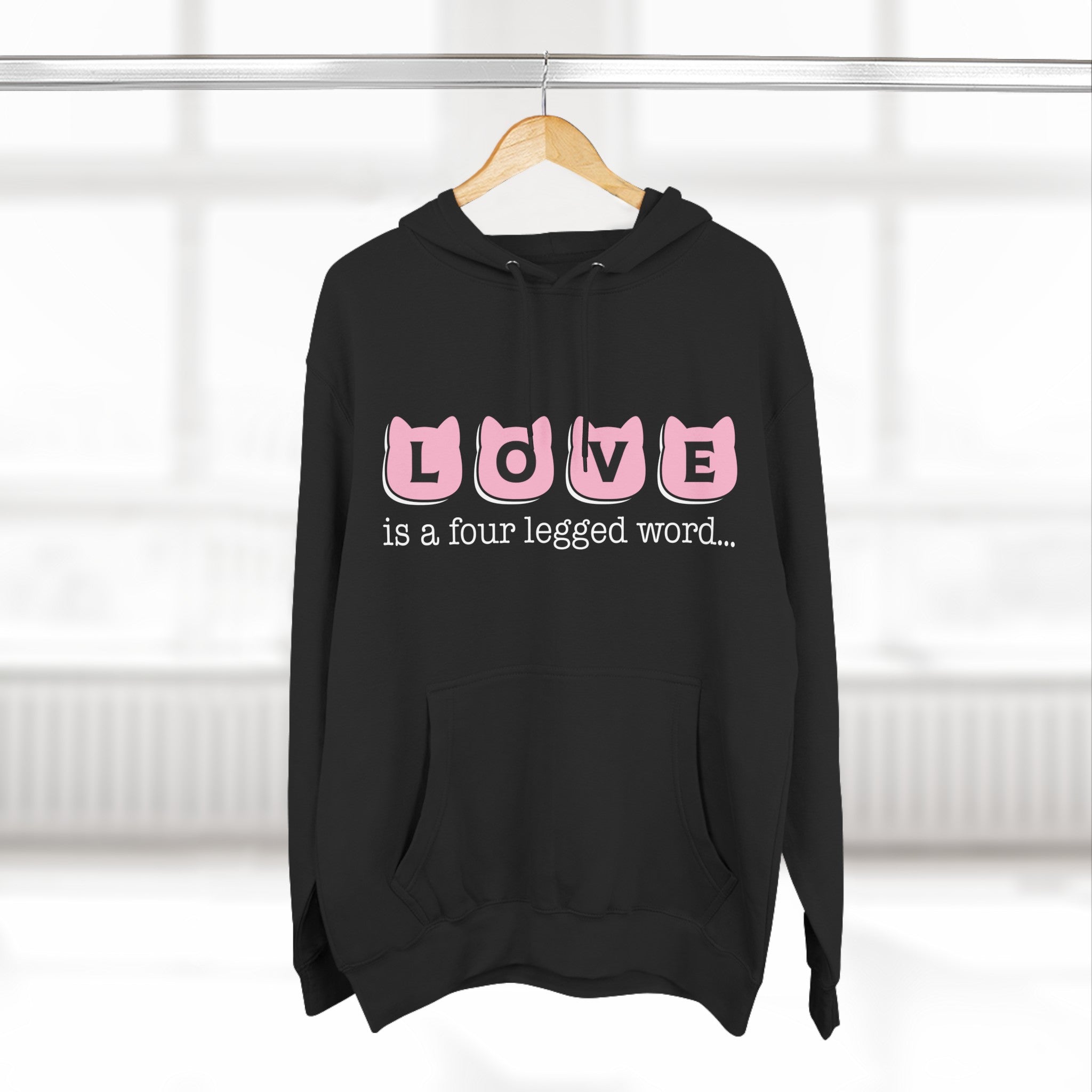 Love Is A Four Legged Word-Unisex Hoodie