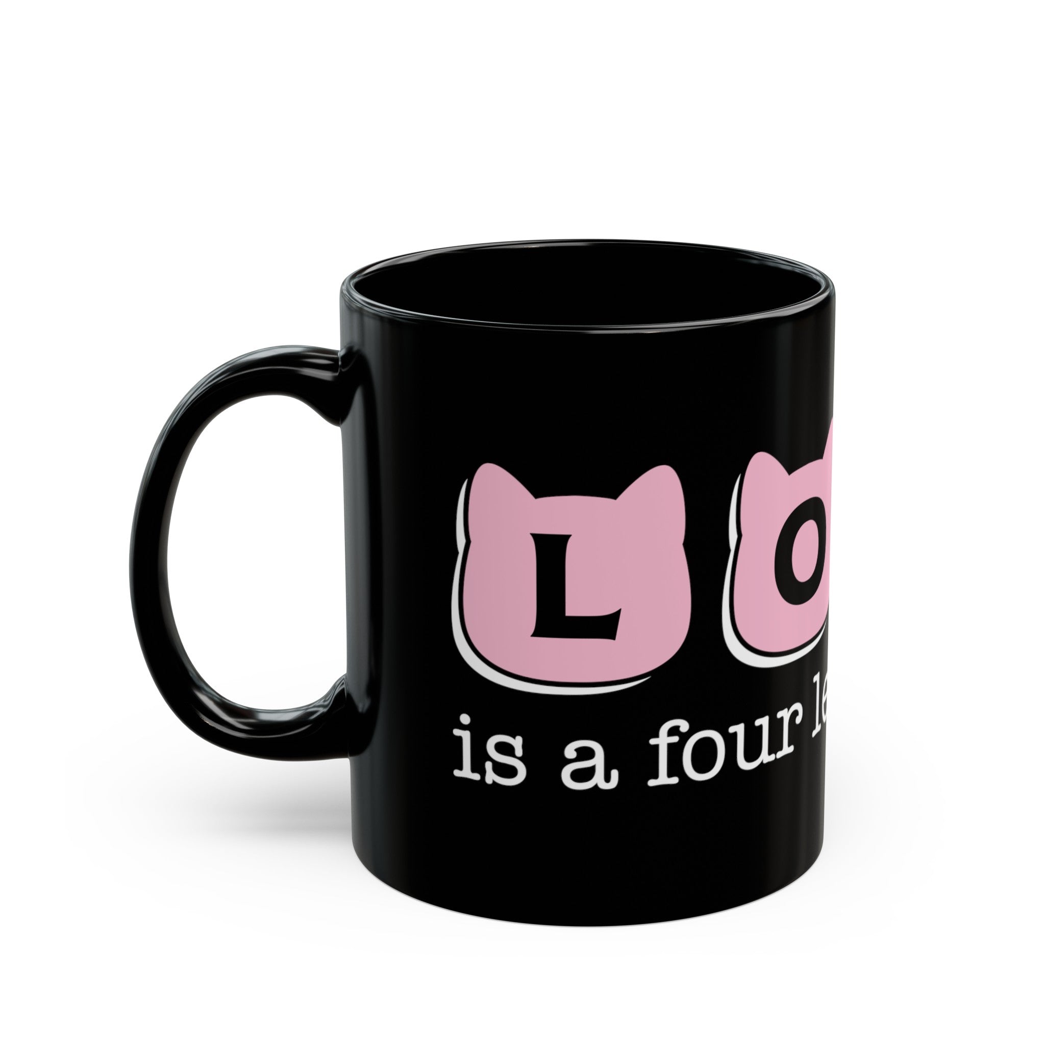 Love Is A Four Legged Word-Black Coffee Mug
